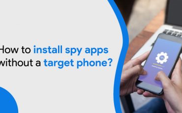how to install spy apps without a target phone