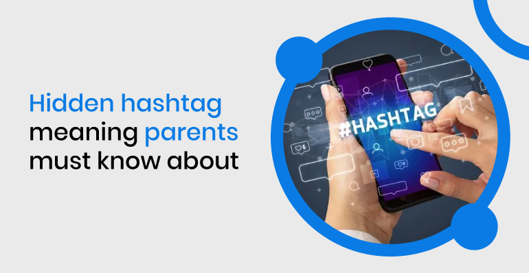 hidden-hashtag-meaning-parents-must-know-about-mobilespy-io