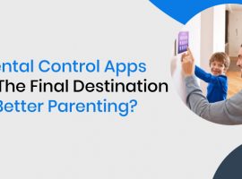 Parental Control Apps Are The Final Destination For Better Parenting?