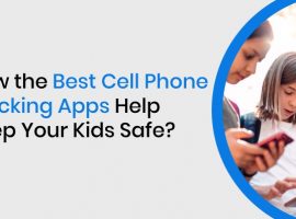 How the Best Cell Phone Tracking Apps Help Keep Your Kids Safe?