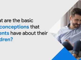 basic misconceptions that parents have about their children