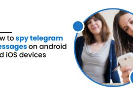 How to spy telegram messages on android and iOS devices