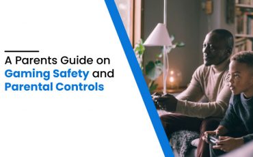 A Parents Guide on Gaming Safety and Parental Controls
