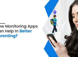 How Monitoring Apps Can Help In Better Parenting?