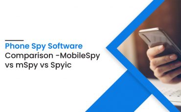 Phone Spy Software Comparison: MobileSpy vs mSpy vs Spyic
