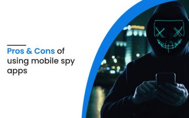 Pros and Cons of Mobile Spy Apps