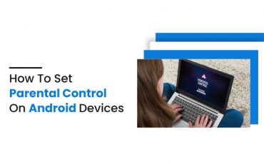 How to Set Parental Control on Android Devices