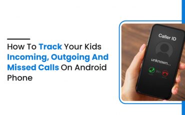 How to track your kids incoming, outgoing and missed calls on android phone
