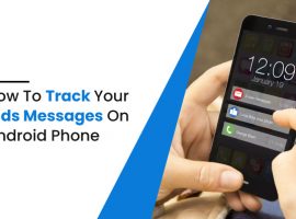 How to Track your Kids Messages on Android Phone
