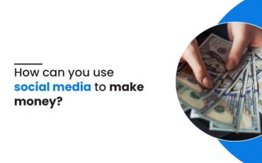 How can you use social media to make money?