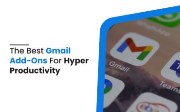 Best Gmail add-ons for hyper productivity