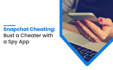 Snapchat Cheating: Bust a Cheater with a Snapchat Spy App