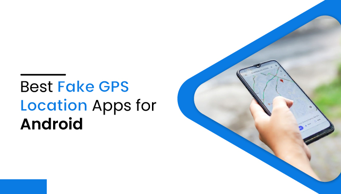 Top 10 App to fake GPS in 2022 [Updated]
