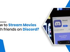 How to Stream Movies with Friends on Discord?