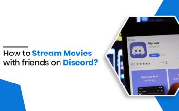 How to Stream Movies with Friends on Discord?