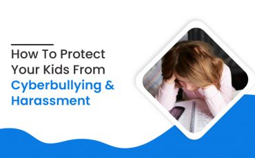 How To Protect Your Kids From Cyberbullying And Harassment