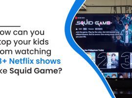 How can you stop your kids from watching 18+ Netflix shows like Squid Game?