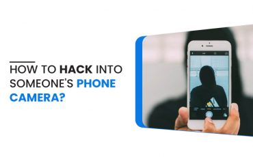 How to hack into someone’s Phone Camera