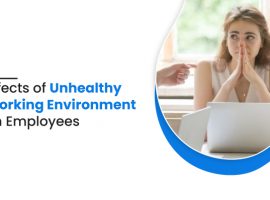 Effects of Unhealthy Working Environment on Employees