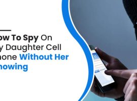 Spy On Daughter's Cell Phone Using MobileSpy