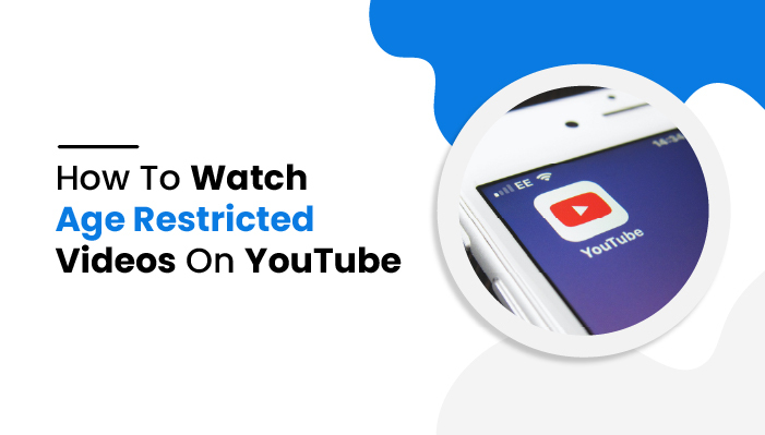 Watch Youtube Xxvedeos - How To Watch Age Restricted Videos On YouTube? - [2022 Updated]