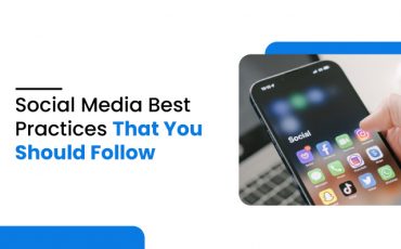 Social Media Best Practices that you should follow