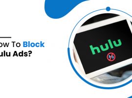 How to Block Hulu Ads?