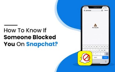 How To Know If Someone Blocked You On Snapchat?