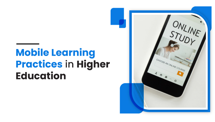 Mobile Learning Practices in Higher Education
