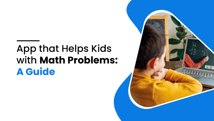 App that Helps Kids with Math Problems