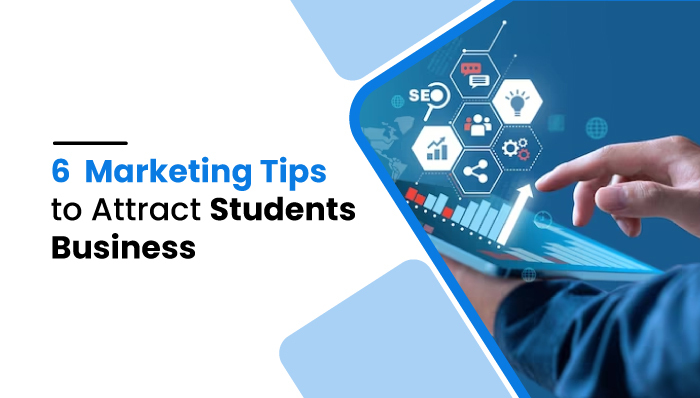 Marketing Tips to Attract Students Business