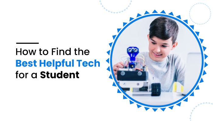 Best Helpful Tech for Student