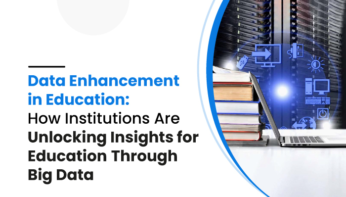 Data-Enhancement-in-Education-How-Institutions-Are-Unlocking-Insights-for-Education-Through-Big-Data-(mobilespy)