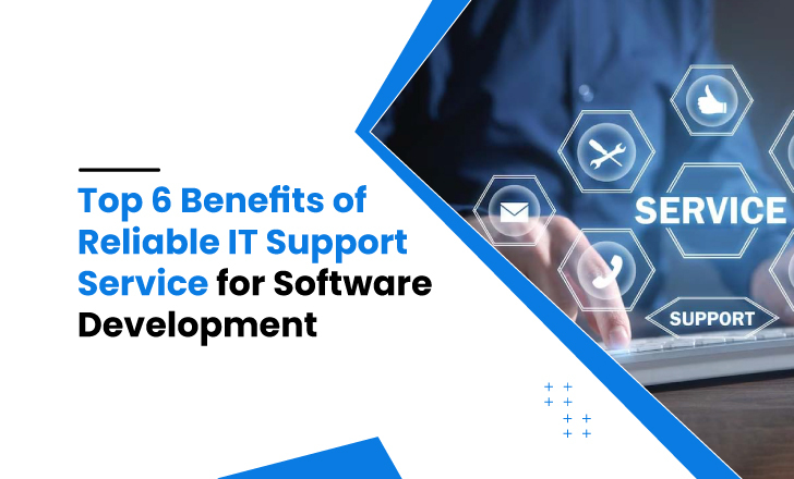 Benefits of Reliable IT Support Service for Software Development