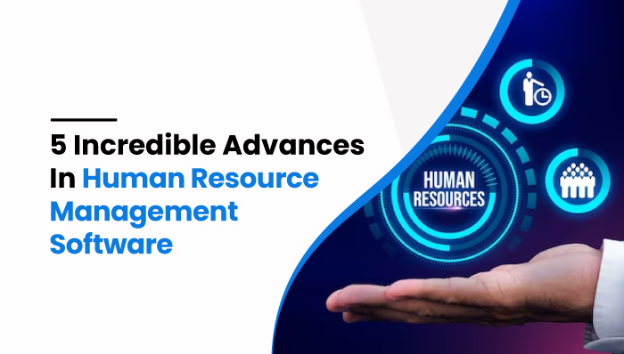 5-Incredible-Advances-In-Human-Resource-Management-Software-(mobilespy)