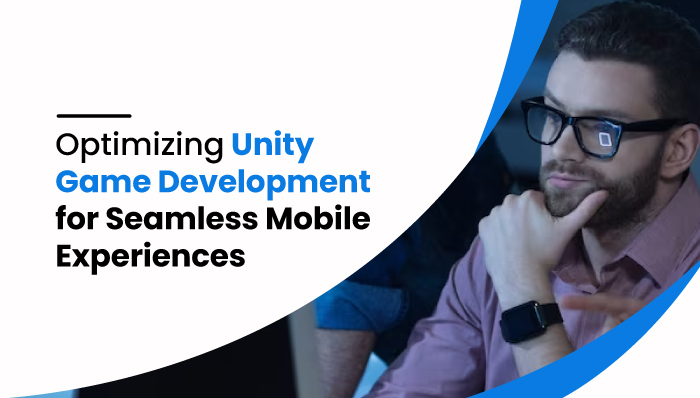 Optimizing-Unity-Game-Development-for-Seamless-Mobile-Experiences-(mobilespy)